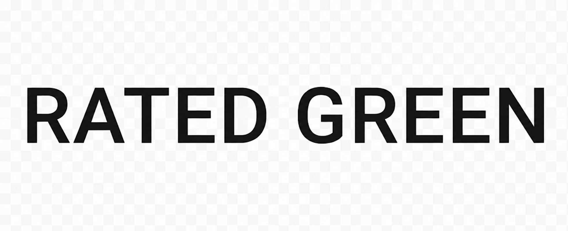 RATED GREEN